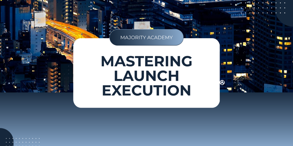 Mastering Launch Execution Course Cover Slide