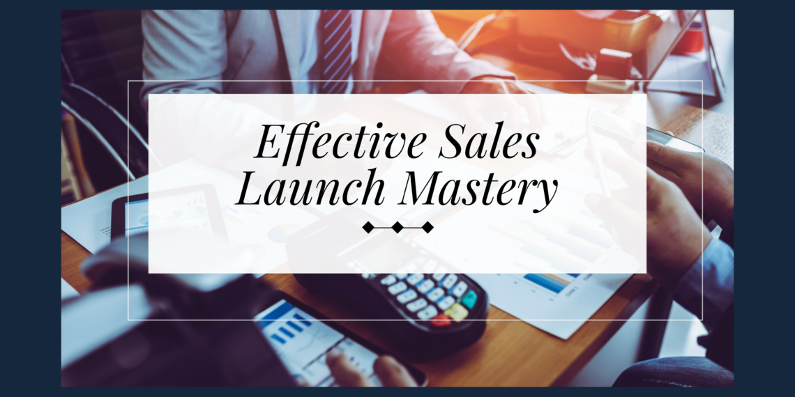 Effective Sales Launch Mastery Cover Slide