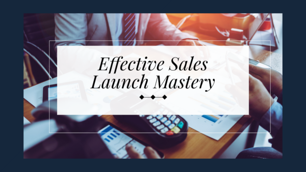 Effective Sales Launch Mastery Cover Slide